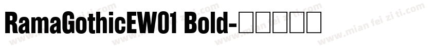 RamaGothicEW01 Bold字体转换